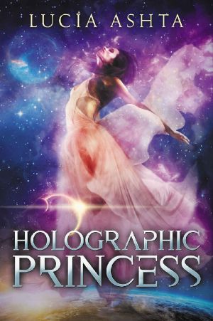 [Planet Origins 03] • Holographic Princess (Planet Origins Book 3)